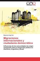 Migraciones Internacionales y Ciudadania Democratica 384846084X Book Cover