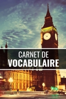Carnet de Vocabulaire: Cahier à Remplir | Deux Colonnes | 100 pages - 2400 mots - 15,24 x 22,86 cm (French Edition) 1699684316 Book Cover