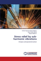 Stress relief by sub-harmonic vibrations 6139819032 Book Cover