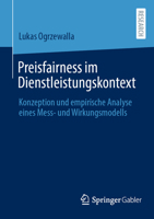 Preisfairness im Dienstleistungskontext: Konzeption und empirische Analyse eines Mess- und Wirkungsmodells 3658415215 Book Cover