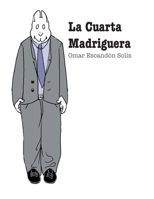 La Cuarta Madriguera (Spanish Edition) B0DPCCFF57 Book Cover