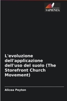 L'evoluzione dell'applicazione dell'uso del suolo (The Storefront Church Movement) 6204031368 Book Cover