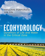 Ecohydrology: Dynamics of Life and Water in the Critical Zone 110884054X Book Cover