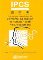 Elemental Speciation in Human Health Risk Assessment 9241572345 Book Cover