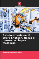 Estudo experimental sobre Erichsen, flexão e dureza de chapas metálicas 6206138364 Book Cover
