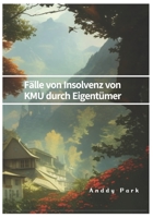 Fälle von Insolvenz von KMU durch Eigentümer B0C6BSMRJ6 Book Cover