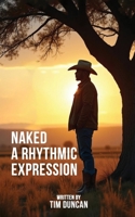 Naked: A Rhythmic Expression 1967623147 Book Cover