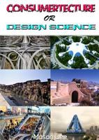 Consumertecture or Design Science 1291664807 Book Cover