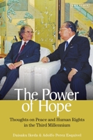 The Power of Hope: Thoughts on Peace and Human Rights in the Third Millennium 075560640X Book Cover