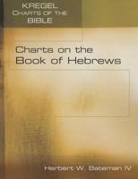 Charts on the Book of Hebrews 0825424666 Book Cover