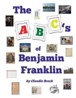 The ABCs of Benjamin Franklin 1983872881 Book Cover
