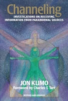 Channeling: Investigations on Receiving Information from Paranormal Sources 1556432488 Book Cover