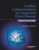 Cardiac Catheterization in Congenital Heart Disease: Pediatric and Adult 1405122005 Book Cover