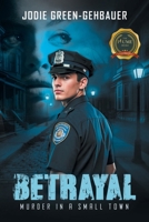 Betrayal: Murder in a Small Town B0DVHY3K62 Book Cover