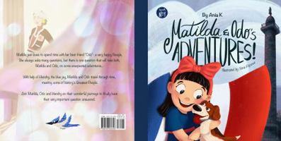Matilda's and Odo's Adventures!: What a little girl and a beagle dog have learned about the most important thing in life. 0578930390 Book Cover