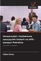 Uniwersytet i ksztalcenie nauczycieli historii na UPE - kampus Petrolina (Polish Edition) 6209537251 Book Cover