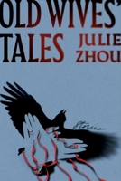 Old Wives' Tales 1538780631 Book Cover