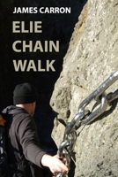 Elie Chain Walk: A Step-by-Step Guide B08B7T1QRF Book Cover