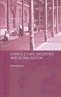 China's Ethnic Minorities and Globalisation 0415406226 Book Cover