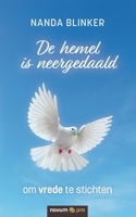 De hemel is neergedaald: om vrede te stichten 3991071843 Book Cover