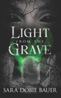 Light From The Grave 1948272652 Book Cover
