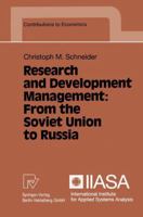 Research and Development Management: From the Soviet Union to Russia 3790807575 Book Cover
