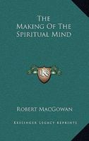 The Making Of The Spiritual Mind 1432560263 Book Cover