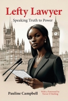 Lefty Lawyer: Speaking Truth to Power 1914603559 Book Cover