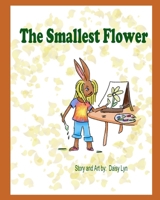 The Smallest Flower B098CH13RQ Book Cover
