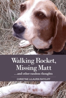 Walking Rocket, Missing Matt...and other random thoughts 0359271421 Book Cover