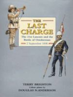 The Last Charge: The 21st Lancers and the Battle of Omdurman 2 September 1898 1861261896 Book Cover