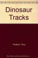 Dinosaur Tracks 0412328909 Book Cover