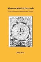 Abstract Musical Intervals: Group Theory for Composition and Analysis 1430308354 Book Cover
