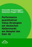 Performance Quantitativer Value-Strategien Am Deutschen Aktienmarkt Am Beispiel Des Dax-30 3868152482 Book Cover