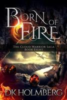 Born of Fire 1545474419 Book Cover