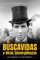 El BUSCAVIDAS y Otros Sinvergüenzas: Una memoria autobiográfica (Spanish Edition) 1068267933 Book Cover