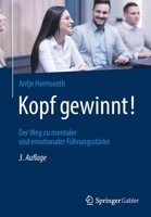 Kopf gewinnt!: Der Weg zu mentaler und emotionaler Führungsstärke 3658361301 Book Cover