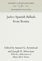 Judeo-Spanish ballads from Bosnia (University of Pennsylvania publications in folklore and folklife, no. 4) 0812276310 Book Cover