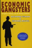 Economic Gangsters: Corruption, Violence, and the Poverty of Nations