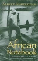 African Notebook (Albert Schweitzer Library (Syracuse, N.Y.).) 0253200148 Book Cover