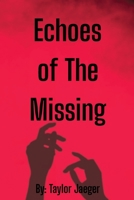 Echos Of The Missing B0H82HP9TK Book Cover