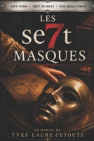 Les se7t masques: La vérité derrière les ombres (French Edition) B0HC3K6HYJ Book Cover