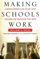 Making Schools Work : A Revolutionary Plan to Get Your Children the Education They Need 0743246306 Book Cover