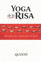 YOGA DE LA RISA: Reír para sanar, respirar para vivir mejor (Spanish Edition) B0GFLS3R6D Book Cover