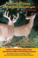 Secrets of Using Pre-Orbital Gland Lure : How to Take Inventory of the Bucks in Your Area 1940704030 Book Cover