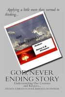 God, Never Ending Story: Fearing Our Creators and Keepers 1475206747 Book Cover