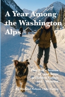 Among Washington’s Alps: Fourth Grade in Holden Village, East of Winston B0GF8LL2XQ Book Cover