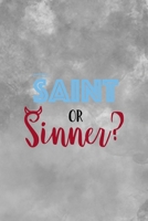 Saint Or Sinner ?: Notebook Journal Composition Blank Lined Diary Notepad 120 Pages Paperback Grey Texture Sinner 1671346823 Book Cover
