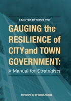 Gauging the Resilience of City and Town Government: A Manual for Strategists 0620942312 Book Cover
