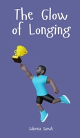 The Glow of Longing B0DQ1LG8J3 Book Cover